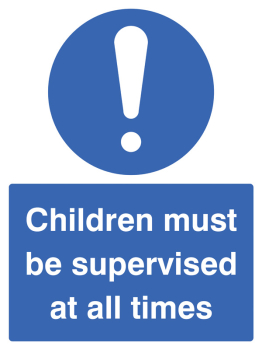 CHILDREN MUST BE SUPERVISED AT ALL TIMES