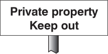 VERGE SIGN - PRIVATE PROPERTY KEEP OUT 450X150MM(POST 800MM)