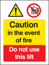 CAUTION IN THE EVENT OF FIRE - DO NOT USE THIS LIFT