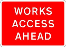 WORKS ACCESS AHEAD PLATE 1050mm X 750mm