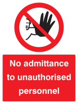 NO ADMITTANCE TO UNAUTHORISED PERSONNEL