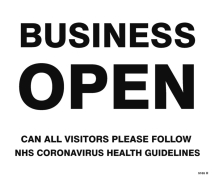 BUSINESS OPEN PLEASE FOLLOW NHS GUIDELINES