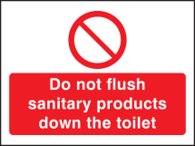 DO NOT FLUSH SANITARY PRODUCTS IN TOILET