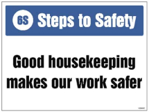 6S STEPS TO SAFETY, GOOD HOUSEKEEPING MAKES WORK SAFER