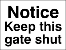 NOTICE KEEP THIS GATE SHUT
