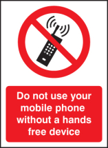 DO NOT USE YOUR MOBILE PHONE WITHOUT HANDS-FREE DEVICE