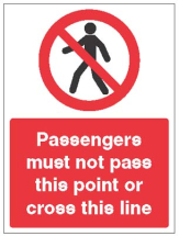 PASSENGERS MUST NOT PASS THIS POINT OR CROSS THIS LINE
