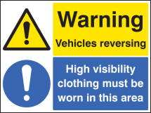 WARNING VEHICLES REVERSING HIGH VIS CLOTHING MUST BE WORN