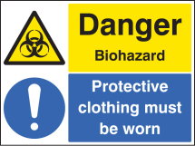 DANGER BIOHAZARD PROTECTIVE CLOTHING MUST BE WORN