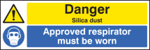 DANGER SILICA DUST APPROVED RESPIRATOR MUST BE WORN
