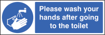 PLEASE WASH YOUR HANDS AFTER GOING TO TOILET
