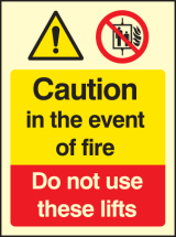 CAUTION IN THE EVENT OF FIRE DO NOT USE THESE LIFTS