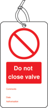 DO NOT CLOSE VALVE DOUBLE SIDED SAFETY TAGS (PACK OF 10)