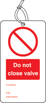 DO NOT CLOSE VALVE DOUBLE SIDED SAFETY TAGS (PACK OF 10)