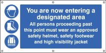 YOU ARE ENTERING A DESIGNATED AREA BANNER C/W EYELETS