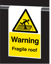 ROLL TOP -WARNING FRAGILE ROOF