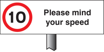 10MPH PLEASE MIND YOUR SPEED 450X150MM(POST 800MM)