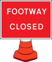 FOOTWAY CLOSED CONE SIGN 600X450MM