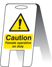 CAUTION FEMALE OPERATIVE ON DUTY(SELF STAND FOLDING SIGN)