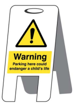 PARKING HERE COULD DANGER A CHILDS LIFE-FOLDING FLOOR SIGN