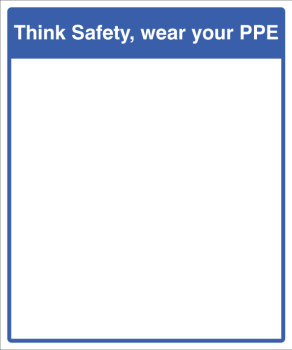 MIRROR MESSAGE - THINK SAFETY,WEAR YOUR PPE 405X485MM