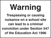 WARNING TRESPASSING OR CAUSING NUISANCE ON A SCHOOL SITE
