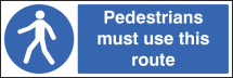 PEDESTRIANS MUST USE THIS ROUTE