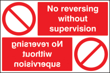 NO REVERSING WITHOUT SUPERVISION REFLECTION SIGN