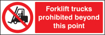 FORKLIFT TRUCKS PROHIBITED BEYOND THIS POINT