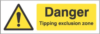 DANGER TIPPING EXCLUSION ZONE