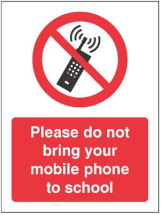 PLEASE DO NOT BRING YOUR MOBILE PHONE TO SCHOOL