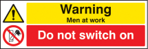 WARNING MEN AT WORK DO NOT SWITCH ON