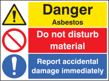 DANGER ASBESTOS DO NOT DISTURB MATERIAL REPORT DAMAGE
