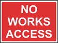 NO WORKS ACCESS